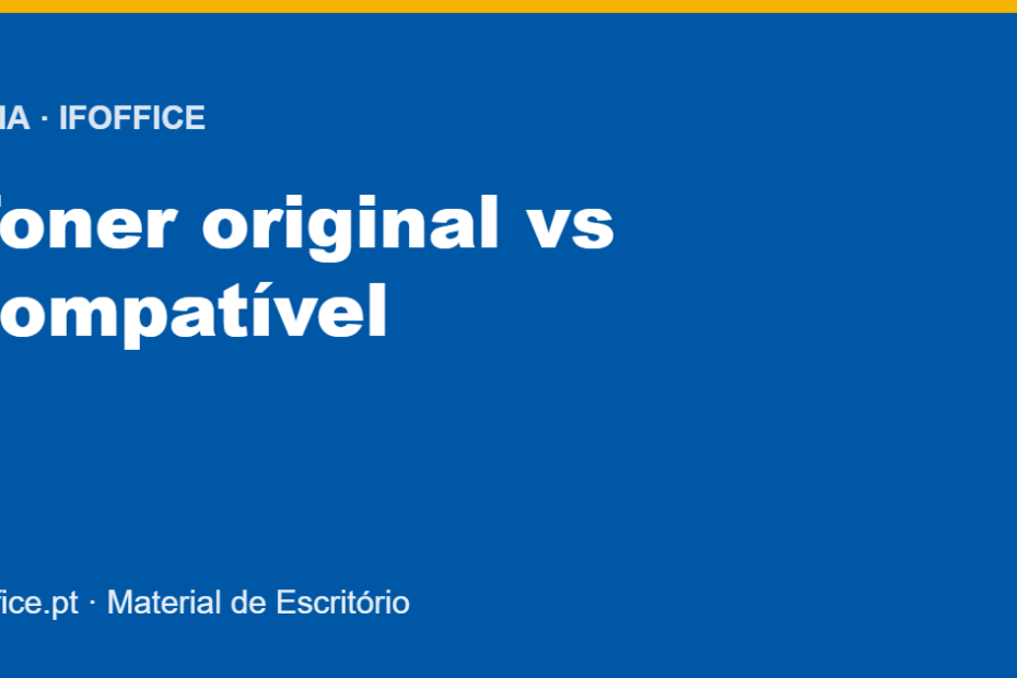 Guia IFOFFICE: toner original vs compatível